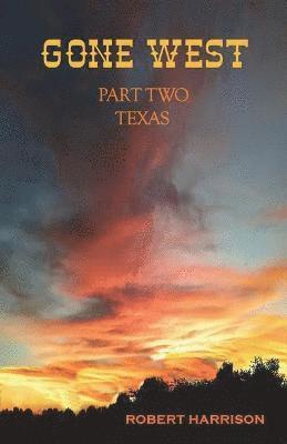 Robert Harrison - Gone West Part Two - Texas, Häftad