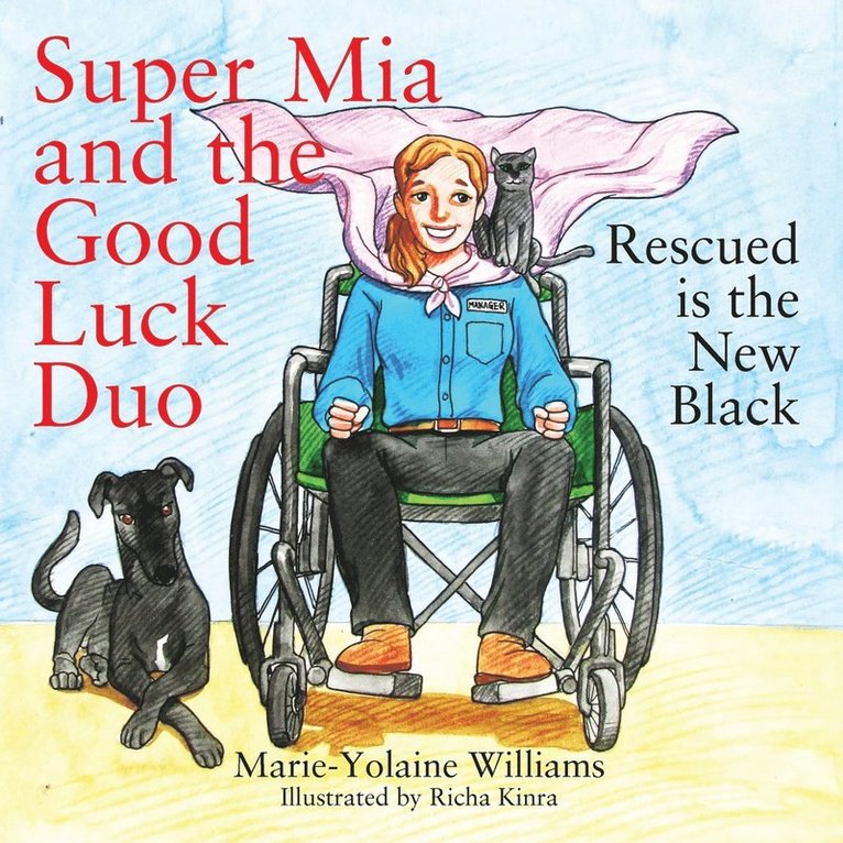 Super Mia and the Good Luck Duo - Rescued is the New Black 1