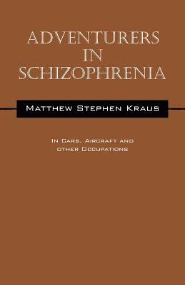 bokomslag Adventurers In Schizophrenia