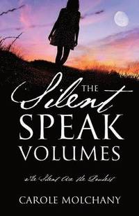 bokomslag The Silent Speak Volumes