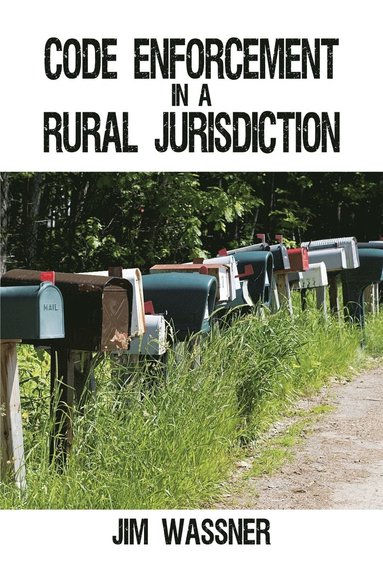 bokomslag Code Enforcement in a Rural Jurisdiction