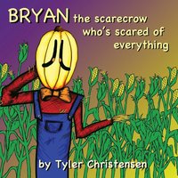 bokomslag Bryan The Scarecrow Who's Scared Of Everything