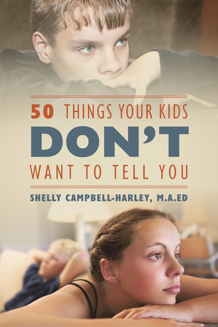 50 Things Your Kids DON'T Want To Tell You 1