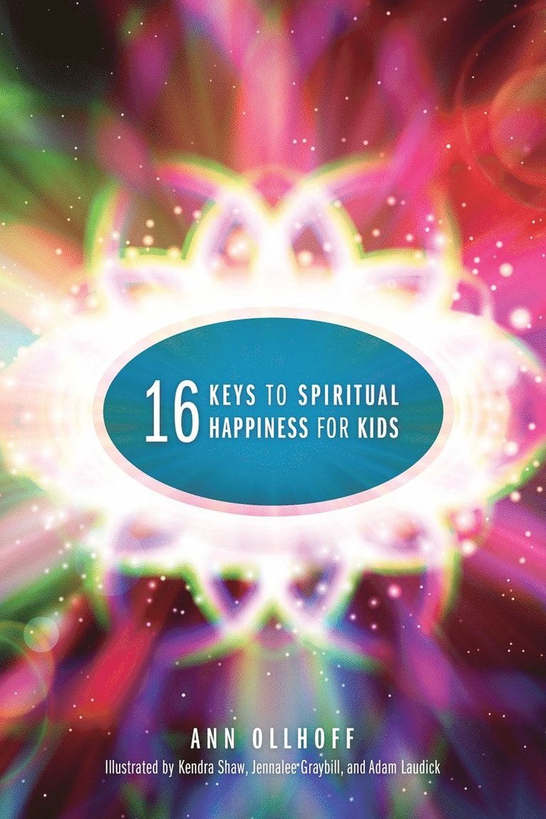 Ann Ollhoff - Sixteen Keys to Spiritual Happiness for Kids, Häftad