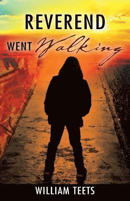 William Teets - Reverend Went Walking, Häftad