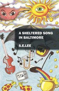 bokomslag A Sheltered Song in Baltimore