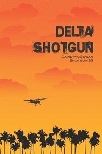 bokomslag Delta Shotgun