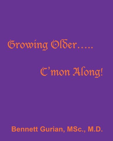 bokomslag Growing Older..... C'mon Along!