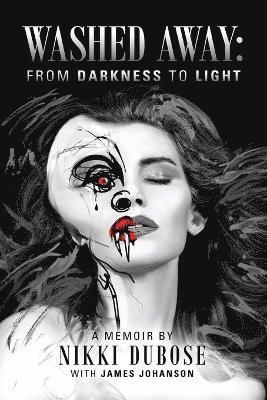 Nikki Dubose, Nikki DuBose - Washed Away, Häftad