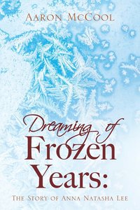 bokomslag Dreaming of Frozen Years