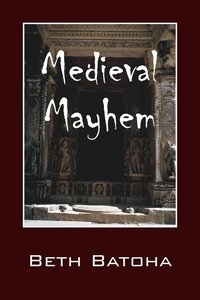 bokomslag Medieval Mayhem