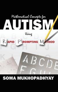 bokomslag Mathematical Concepts For Autism Using Rapid Prompting Method