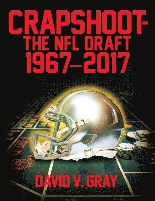 bokomslag Crapshoot-The NFL Draft