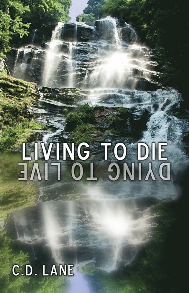 bokomslag Living to Die/Dying to Live