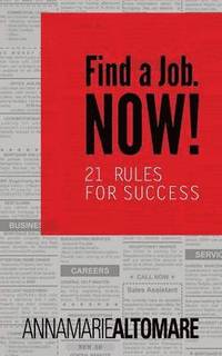 bokomslag Find a Job. Now! 21 Rules for Success