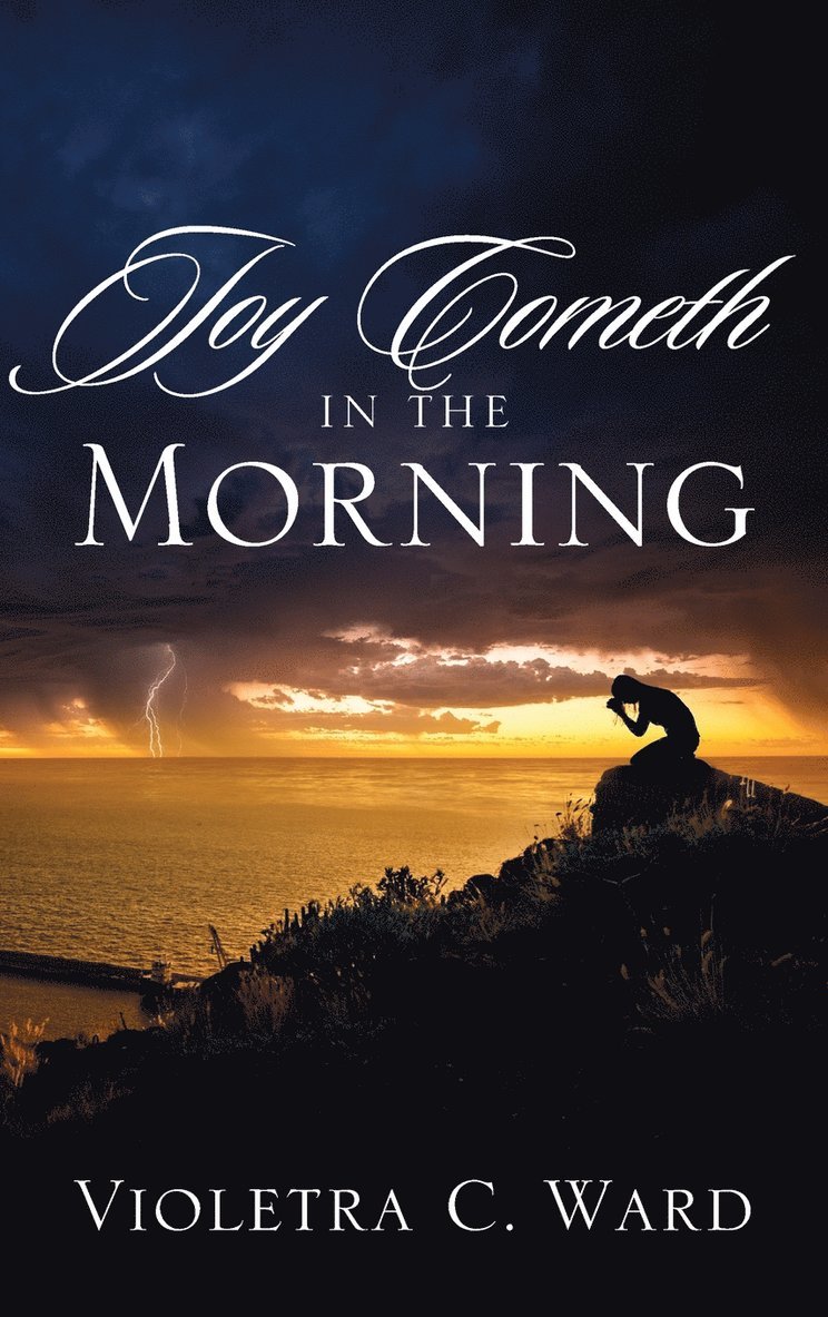 Joy Cometh In The Morning 1