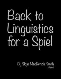 bokomslag Back to Linguistics for a Spiel, Part 6