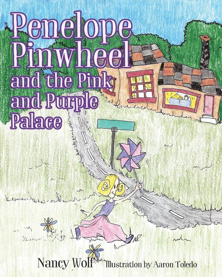Nancy Wolf - Penelope Pinwheel and the Pink and Purple Palace, Häftad