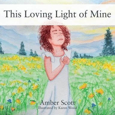Amber Scott - This Loving Light of Mine, Häftad