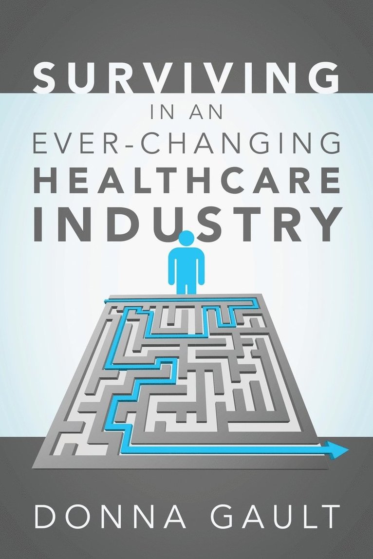 Surviving in a Ever-Changing Healthcare Industry 1