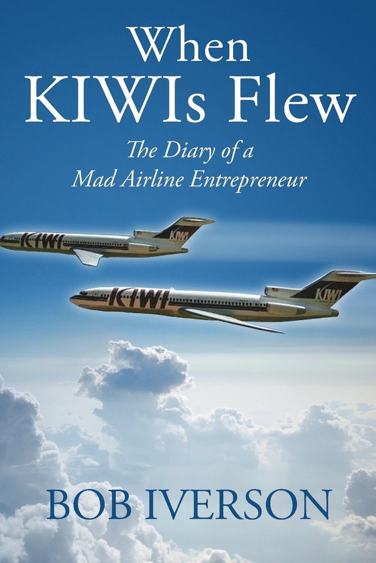 When KIWIs Flew 1