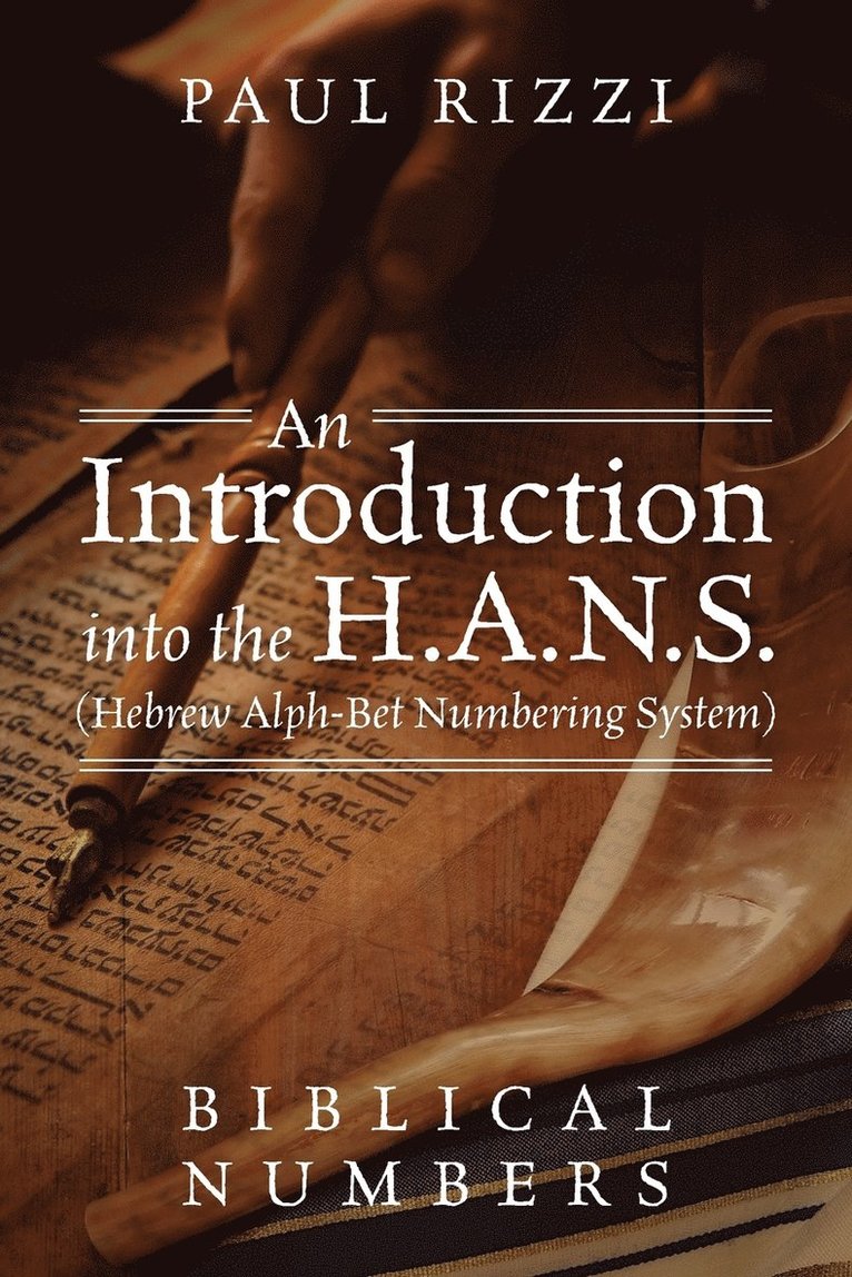 Paul Rizzi - Introduction into the H.A.N.S. (Hebrew Alph-Bet Numbering System), Häftad