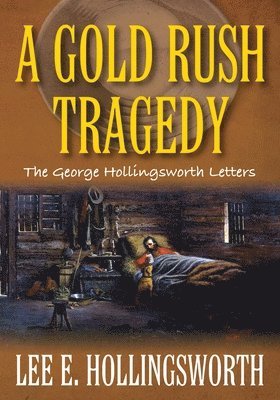 bokomslag A Gold Rush Tragedy