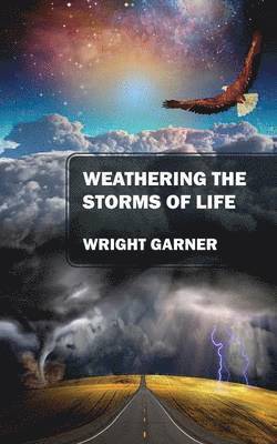 Weathering the Storms of Life 1