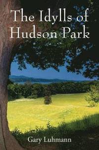 bokomslag The Idylls of Hudson Park