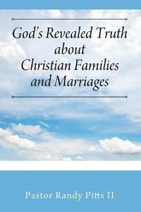 bokomslag God's Revealed Truth About Christian Families And Marriages