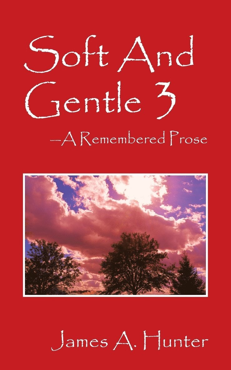 James a Hunter, James a. Hunter, James A Hunter - Soft And Gentle 3, Häftad