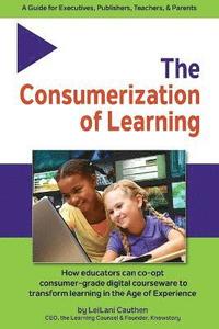 bokomslag The Consumerization of Learning