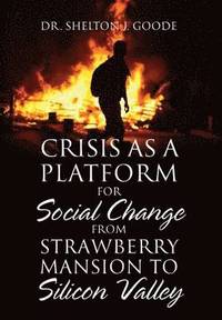bokomslag Crisis as a Platform for Social Change from Strawberry Mansion to Silicon Valley