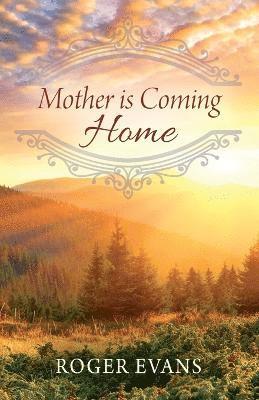 Mother is Coming Home 1