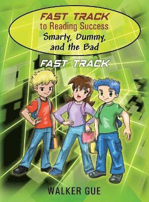 bokomslag Fast Track to Reading Success - Smarty, Dummy, and the Bad