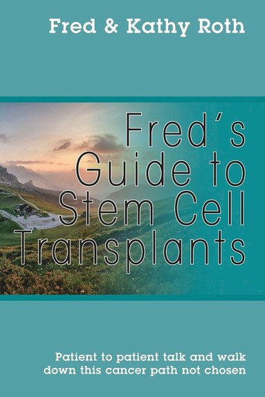 bokomslag Fred's Guide to Stem Cell Transplants