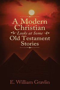 bokomslag A Modern Christian Looks at Some Old Testament Stories