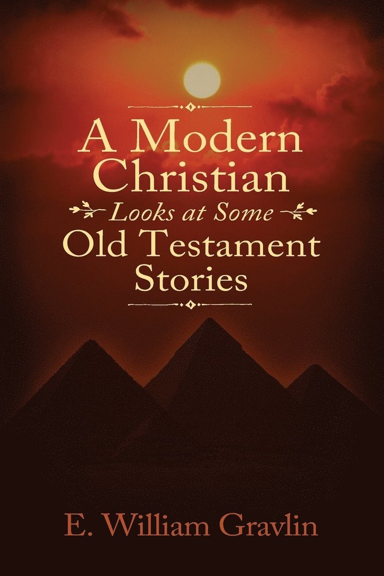 A Modern Christian Looks at Some Old Testament Stories 1