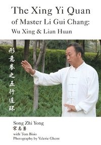 bokomslag The Xing Yi Quan of Master Li Gui Chang