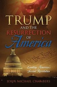 bokomslag Trump and the Resurrection of America