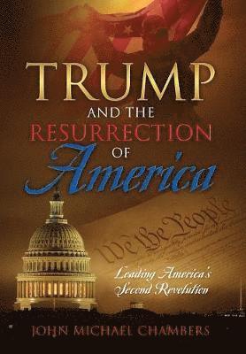 bokomslag Trump and the Resurrection of America