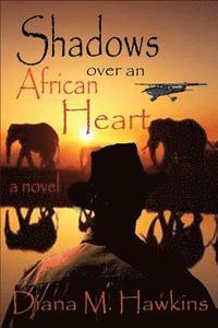 bokomslag Shadows Over an African Heart