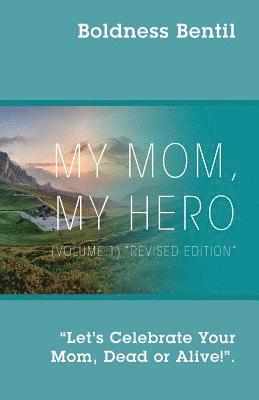 MY MOM, MY HERO (VOLUME 1) &quot;Revised Edition&quot; 1