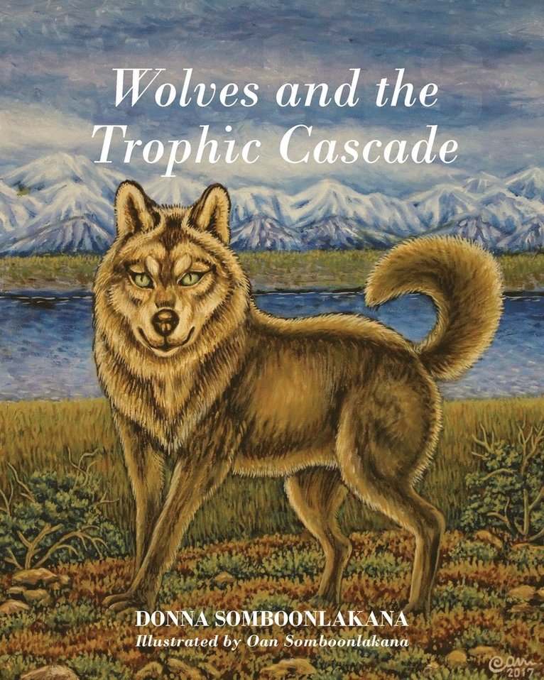 Donna Somboonlakana - Wolves and the Trophic Cascade, Häftad