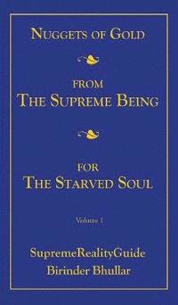 bokomslag Nuggets Of Gold From The Supreme Being For The Starved Soul