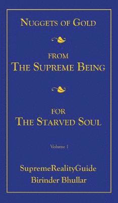 bokomslag Nuggets Of Gold From The Supreme Being For The Starved Soul