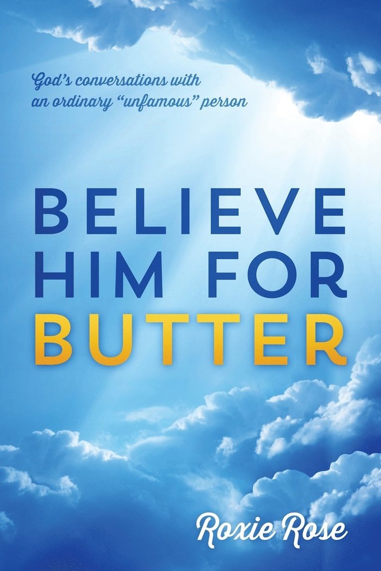 Believe Him for Butter 1