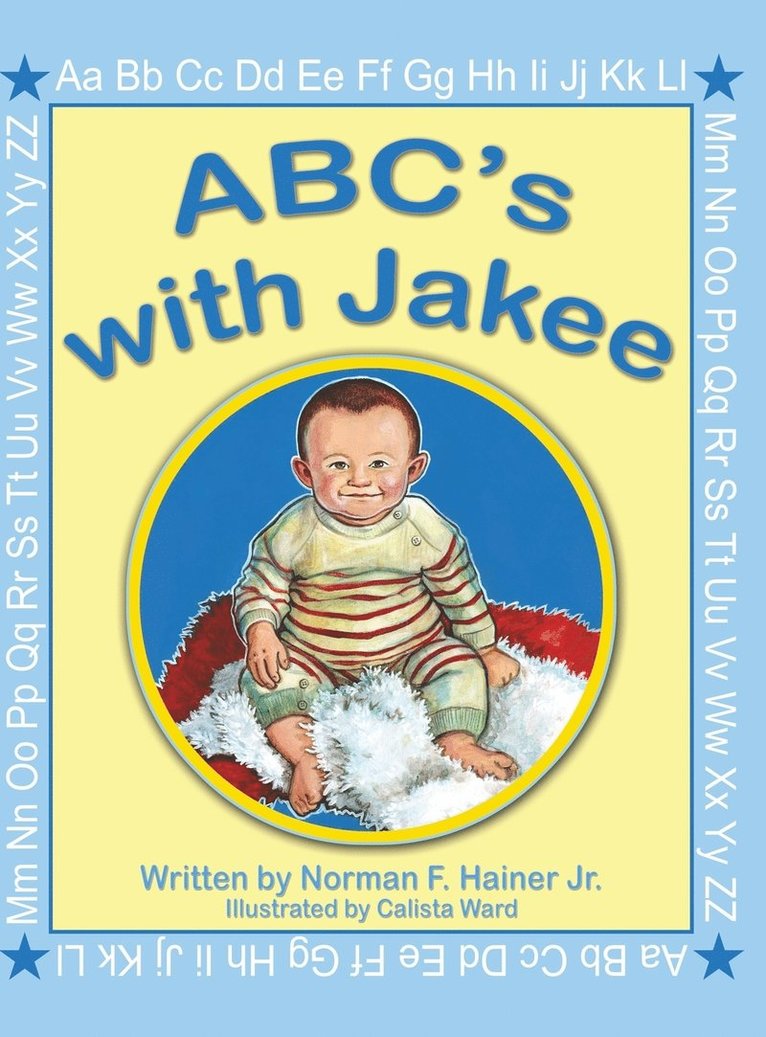 Norman F Hainer Jr, Jr. Hainer, Norman F. - ABC's with Jakee, Inbunden