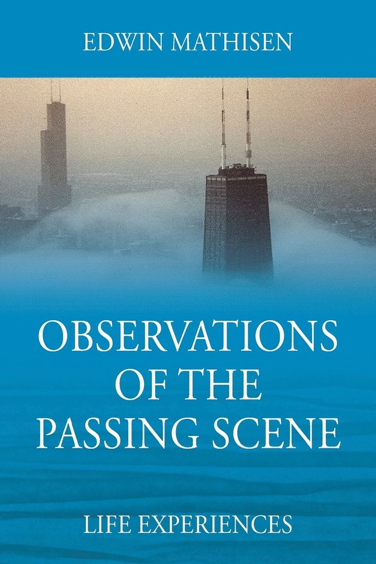 Observations of the Passing Scene 1