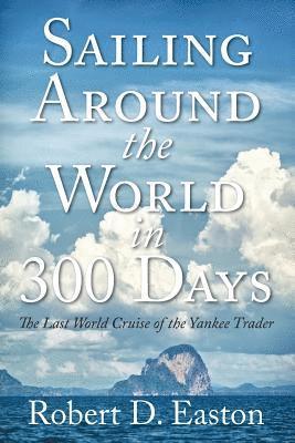 Sailing Around the World In 300 Days 1